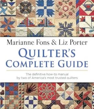Quilter's Complete Guide: The definitive how-to manual by two of America's most trusted quilters (Dover Crafts: Quilting)