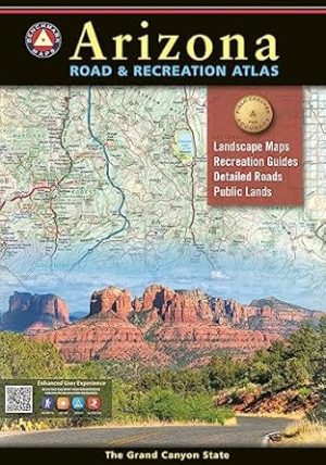 Arizona Road & Recreation Atlas - 13th Edition, 2024 (Benchmark Road & Recreation Atlases)