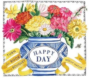 Happy Day (UpLifting Editions): A Bouquet in a Book