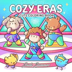 Cozy Eras: Cute Coloring Book for Adults and Teens with Adorable Characters and Nostalgic Scenes for Relaxation (Comfy and Cozy Coloring Books)