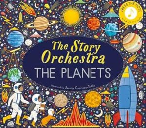 The Story Orchestra: The Planets: Press the note to hear Holst's music (The Story Orchestra, 8)
